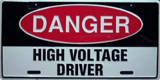 DANGER High Voltage Driver